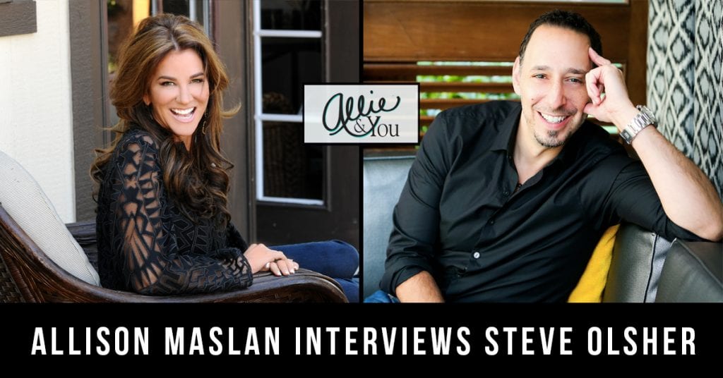 Steve Olsher: Allison Interviews One of the Worlds Top Re-Invention Experts